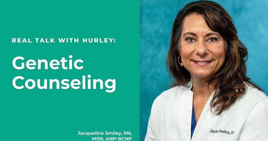 Real Talk with Hurley: Genetic Counseling
